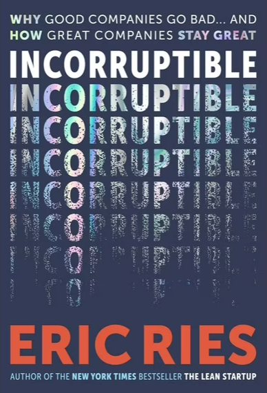 Incorruptible by Eric Ries